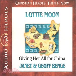 Lottie Moon ― Giving Her All for China