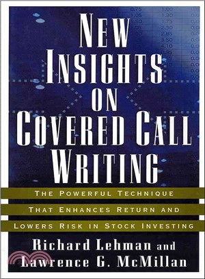 New Insights On Covered Call Writing: The Powerfultechnique That Enhances Return And Lowers Risk In Stock Investing