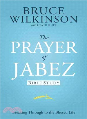 The Prayer of Jabez Bible Study ─ Breaking Through to the Blessed Life
