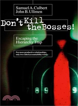 Don't Kill the Bosses! ― Escaping the Hierarchy Trap
