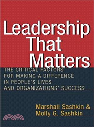 Leadership That Matters ─ The Critical Factors for Making a Difference in People's Lives and Organizations' Success
