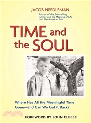 Time and the Soul: Where Has All the Meaningful Time Gone -- And Can We Get It Back
