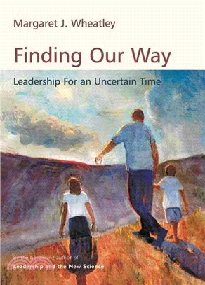 Finding Our Way—Leadership for An Uncertain Time | 拾書所