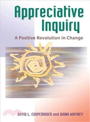 Appreciative Inquiry—A Positive Revolution in Change | 拾書所