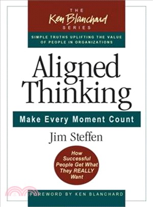 Aligned thinking :make every moment count /