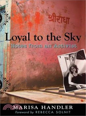 Loyal to the Sky: Notes from an Activist