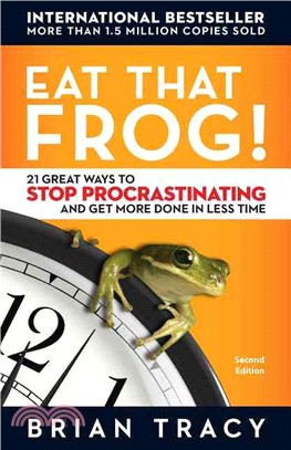Eat That Frog!—21 Great Ways to Stop Procrastinating And Get More Done in Less Time