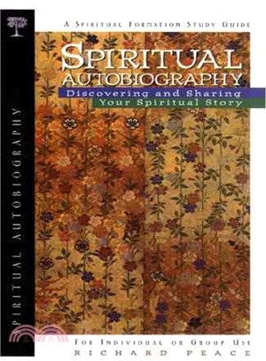 Spiritual Autobiography: Discovering and Sharing Your Spiritual Story