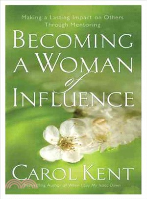 Becoming a Woman of Influence: Making a Lasting Impact on Others