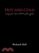 Hot and Cold ─ The Works of Richard Hell
