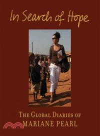 In Search of Hope ─ The Global Diaries of Mariane Pearl