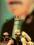 I.E.D.: War in Afghanistan and Iraq