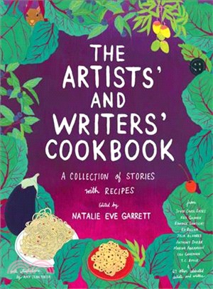 The Artists' and Writers' Cookbook ─ A Collection of Stories With Recipes