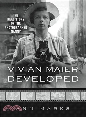 Vivian Maier Developed ― The Real Story of the Photographer Nanny