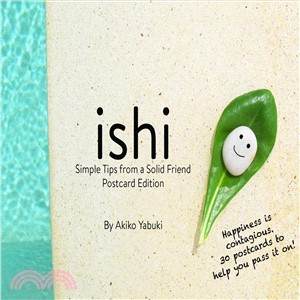 Ishi Postcards ― Simple Tips from a Solid Friend