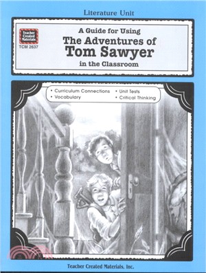 A Guide for Using The Adventures of Tom Sawyer in the Classroom