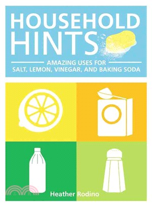 Household Hints ─ Amazing Uses for Salt, Lemons, Vinegar and Baking Soda