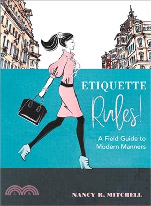 Etiquette Rules! ─ A Field Guide to Modern Manners