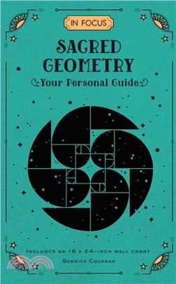 In Focus Sacred Geometry : Your Personal Guide