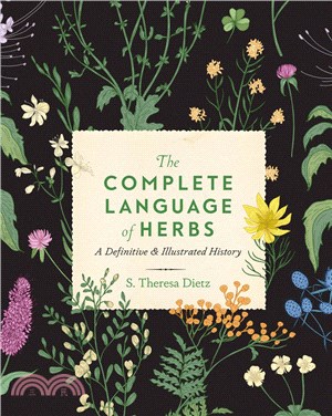 The Complete Language of Herbs: A Definitive and Illustrated History