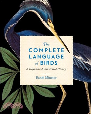 The Complete Language of Birds：A Definitive and Illustrated History