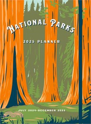 National Parks 2025 Weekly Planner: July 2024 - December 2025