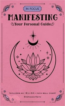 In Focus Manifesting: Your Personal Guide