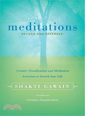 Meditations: Creative Visualization and Meditation Exercises to Enrich Your Life