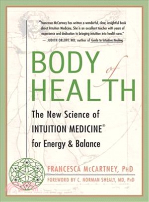 Body Of Health ─ The New Science of Intuition Medicine for Energy & Balance