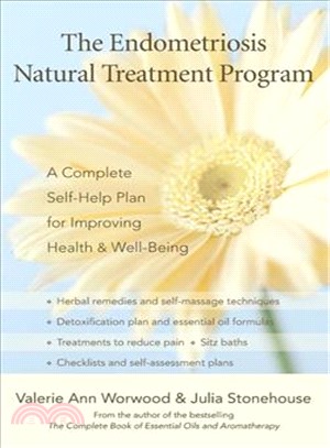 The Endometriosis Natural Treatment Program: A Complete Self-help Plan for Improving Your Health And Well-being