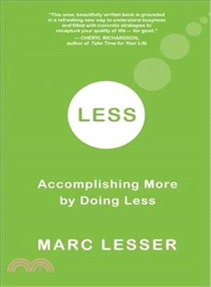 Less: Accomplishing More by Doing Less