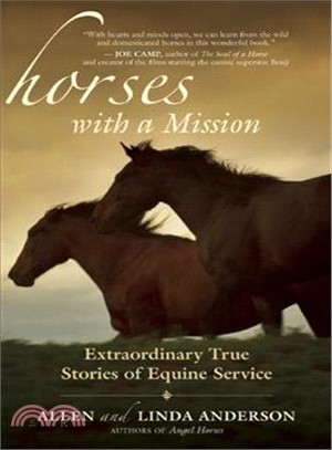 Horses With a Mission: Extraordinary True Stories of Equine Service
