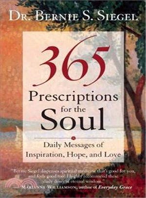 365 Prescriptions for the Soul ─ Daily Messages of Inspiration, Hope, and Love