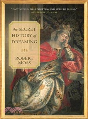 The Secret History of Dreaming