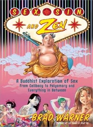 Sex, Sin, and Zen:A Buddhist Exploration of Sex from Celibacy to Polyamory and Everything in Between