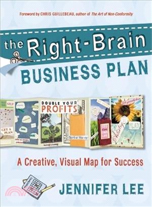 The Right-brain Business Plan: A Creative, Visual Map for Success