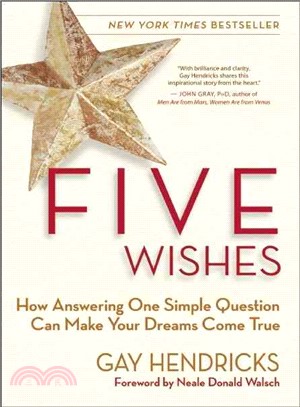 Five Wishes ─ How Answering One Simple Question Can Make Your Dreams Come True