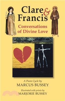 Clare & Francis：Conversations on Divine Love: a Poem Cycle