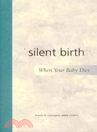 Silent Birth ─ When Your Baby Dies