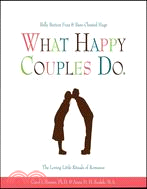 What Happy Couples Do ─ Belly Button Fuzz & Bare-Chested Hugs--The Loving Little Rituals of Romance