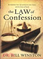 The Law of Confession: Revolutionize Your Life and Rewrite Your Future With the Power of Words