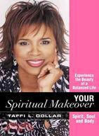Your Spiritual Makeover: Experience The Beauty Of A Balances Life Spirit, Soul And Body