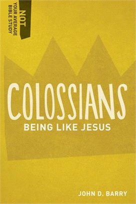 Colossians ― Being Like Jesus