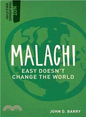 Malachi ― Easy Doesn't Change the World
