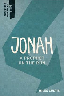 Jonah ― A Prophet on the Run