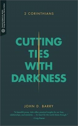 Cutting Ties With Darkness ― 2 Corinthians