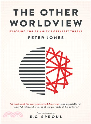 The Other Worldview ─ Exposing Christianity's Greatest Threat