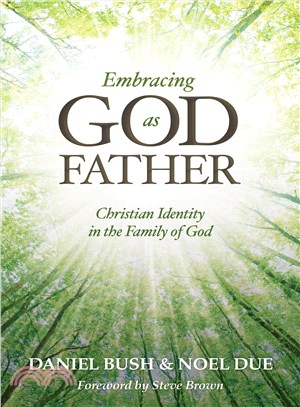 Embracing God As Father ― Christian Identity in the Family of God