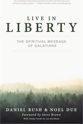 Live in Liberty ─ The Spiritual Message of Galatians