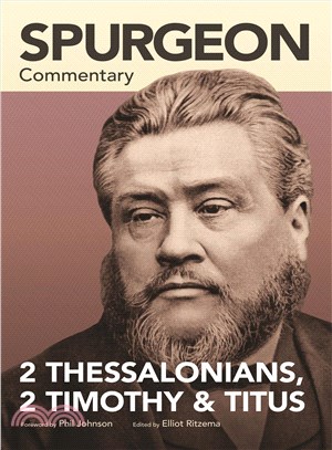 Spurgeon Commentary 2 Thessalonians, 2 Timothy, Titus